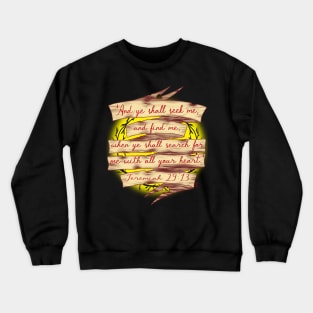 Jeremiah 29:13 Crewneck Sweatshirt